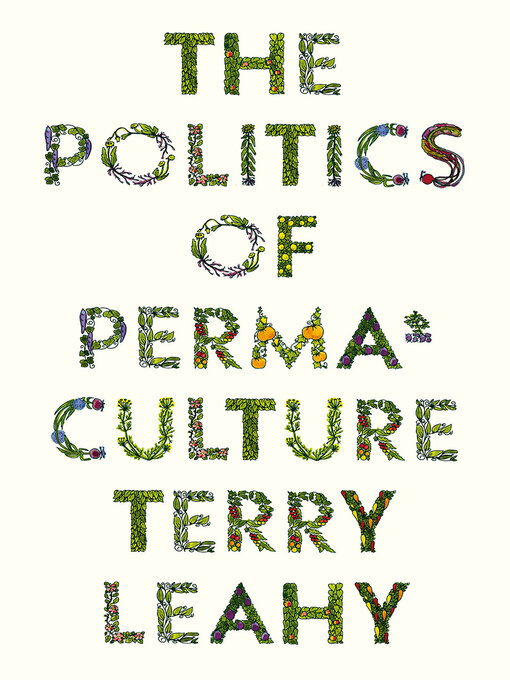 Title details for The Politics of Permaculture by Terry Leahy - Wait list